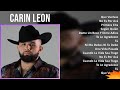 Carin Leon 2024 MIX Las Mejores Canciones - Que Vuelvas, No Es Por Acá, Primera Cita, Según Quién
