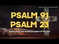 PSALM 91 AND PSALM 23 TO RECEIVE PROSPERITY AND PROTECTION FROM THE LORD | Blessing Daily Prayers