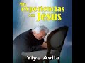 Mis Experiencias Con Jesús - Yiye Ávila
