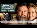 Episode 164 - Willie and Korie Robertson of Duck Dynasty talk about “The Blind”