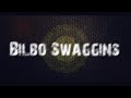 Bilbo Swaggins Maybe Intro??