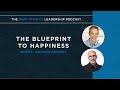 The Blueprint to Happiness with Arthur Brooks, New York Times Bestseller and Harvard Professor