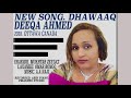 DEEQA AHMED NEW SONG DHAWAAQ 2018