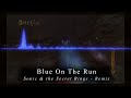 Blue On The Run - Sonic & the Secret Rings [COVER/REMIX]