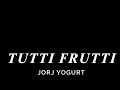 Jorj Yogurt - Tutti Frutti (Remastered 2023)