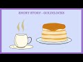 Snory Story | Goldilocks - A Nap Time Story Lullaby | Fairy-Tale Nap Time Story of Goldilocks