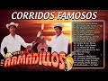 Puros Corridos Famosos - Dueto Los Armadillos de La Sierra Éxitos - 20 Canciones Inmortales