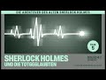 Der alte Sherlock Holmes | Folge 5: Sherlock Holmes und die Totgeglaubten (Komplettes Hörbuch)