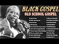 100 Greatest Old School Gospel Songs Ever - Legendary Black Gospel Hits