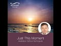 Just This Moment - Meditation Without Techniques