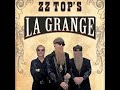 ZZ Top - La Grange (Maximo Extra Grande Versión) ...not just the song repeated 4x over!