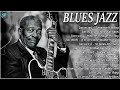 Best Blues Jazz Music 🎷Beautiful Relaxing Blues Music 🎷Jazz Music Best Songs Ever