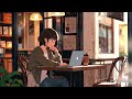 Lofi Café Beats - Perfect Weekend Morning Music for Relaxing and Studying