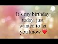 Its my birthday today.