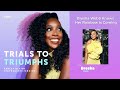 Bresha Webb Knows Her Rainbow Is Coming | Trials To Triumphs | OWN Podcasts