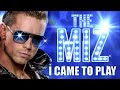 The Miz - I Came To Play (Entrance Theme) 30 minutes