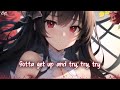 「Nightcore」 Try - P!nk ♡ (Lyrics)