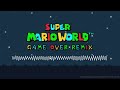 Super Mario World Game Over LoFi Hip Hop Remix
