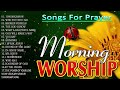 TOp 300 Best Morning Worship Songs For Prayers 2023, God Is About To Bless You Big,& Worship Songs#