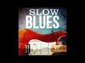 Slow Blues For Me