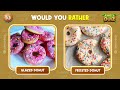 Would You Rather - Junk Food Edition 🍔🍨 | Jungle Quiz