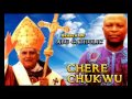 Chere Chukwu - Series Of Abu Catholic - Latest 2016 Nigerian Gospel Music