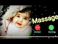 Massage tone !! baby ringtone// New 2022 Sms ringtone / Best SMS ringtone.!!