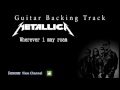 Metallica - Wherever i may roam (Guitar Backing Track)