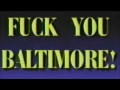 Fuck You, Baltimore!