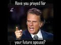 Why praying for your future spouse is important? | #BillyGraham #Shorts #Whatsappstatus