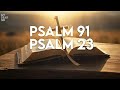 PSALM 91 & PSALM 23 | The two most powerful prayers in the Bible!