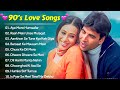 90’S Love Hindi Songs 💘 90’S Hit's Songs 💘 Udit Narayan, Alka Yagnik, Kumar Sanu, Lata Mangeshkar✨