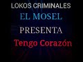TENGO CORAZÓN - EL MOSEL