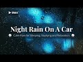 Night Rain on a Car • Soothing Sounds for Studying, Relaxation and Sleep [ 2 HOURS ] 🌨️🌨️🚙🚗