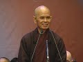 The Art of Being Peace | Dharma Talk by Thich Nhat Hanh, 2008 05 13
