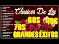 Viejitas Pero Bonitas 🌹 Clásicos que No Puedes Dejar de Escuchar 💖 Luis Miguel, Ricardo Arjona...