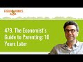 479. The Economist’s Guide to Parenting: 10 Years Later | Freakonomics Radio