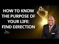 How To Know The Purpose Of Your Life: Find Direction - Dr. Myles Munroe Message