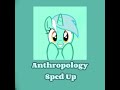 💫-Anthropology Sped Up-💭★🪐°//Lyra's Song//°☄️