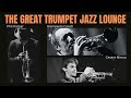 The Great Trumpet Jazz Lounge [Jazz-Smooth Jazz]