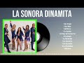 Greatest Hits La Sonora Dinamita álbum completo 2024 ~ Mejores artistas para escuchar 2024