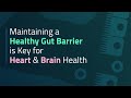 Intestinal Permeability: the Bacterial link to Aging, Brain Barrier Dysfunction & Metabolic Disorder