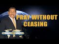 Dr. Bill Winston - Pray Without Ceasing
