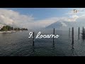 TOP 10 things you have to visit around Lago Maggiore (swiss side) - the ultimate tips