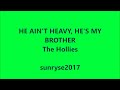 He Ain't Heavy, He's My Brother  THE HOLLIES (with lyrics)