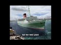 A very brief history of the rms caronia in 60 seconds or less