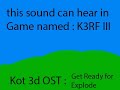Kot 3d OST : Get Ready for Explode