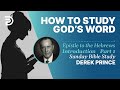 How To Read God's Word | Part 1 | Sunday Bible Study With Derek | Hebrews