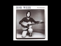 Bob Weir - Bombs Away (1978)