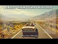 COUNTRY ROAD TRIP SONGS🎸Playlist Most Popular Country Songs 2024 - Boost Your Mood
